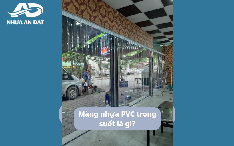 Màng nhựa PVC trong suốt dùng làm vách ngăn mềm có ưu điểm gì?