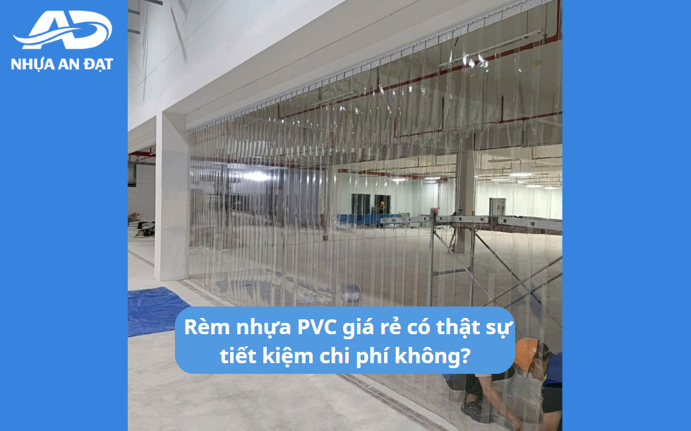 Có nên chọn rèm nhựa PVC giá rẻ cho kho lạnh và nhà xưởng không?